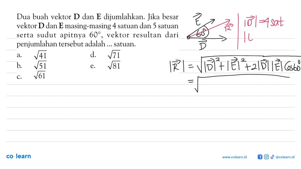 Dua buah vektor D dan E dijumlahkan. Jika besar vektor D