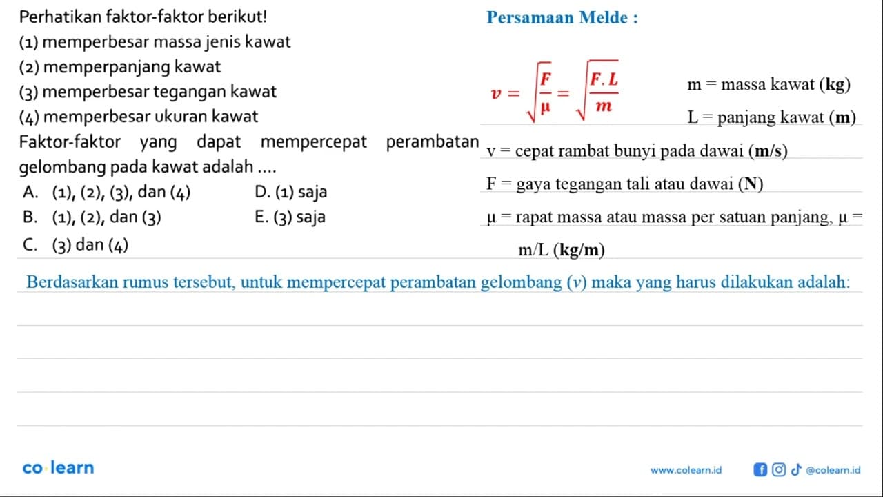 perhatikan faktor-faktor berikut!(1) memperbesar massa