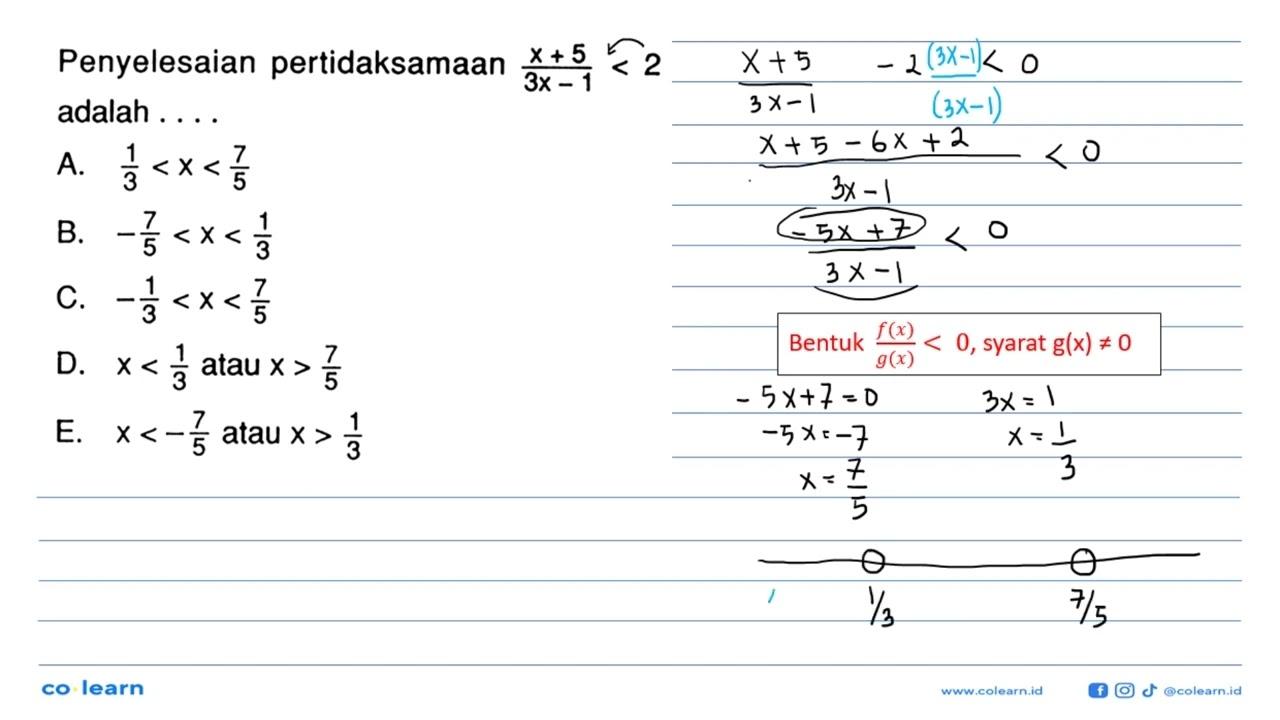 Penyelesaian pertidaksamaan (X+ 5)/(3x-1) < 2 adalah