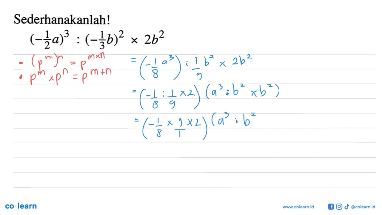 Sederhanakanlah! (-1/2 a)^3 : (-1/3 b)^2 x 2b^2