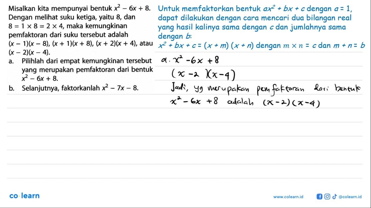 Misalkan kita mempunyai bentuk x^2-6x+8. Dengan melihat