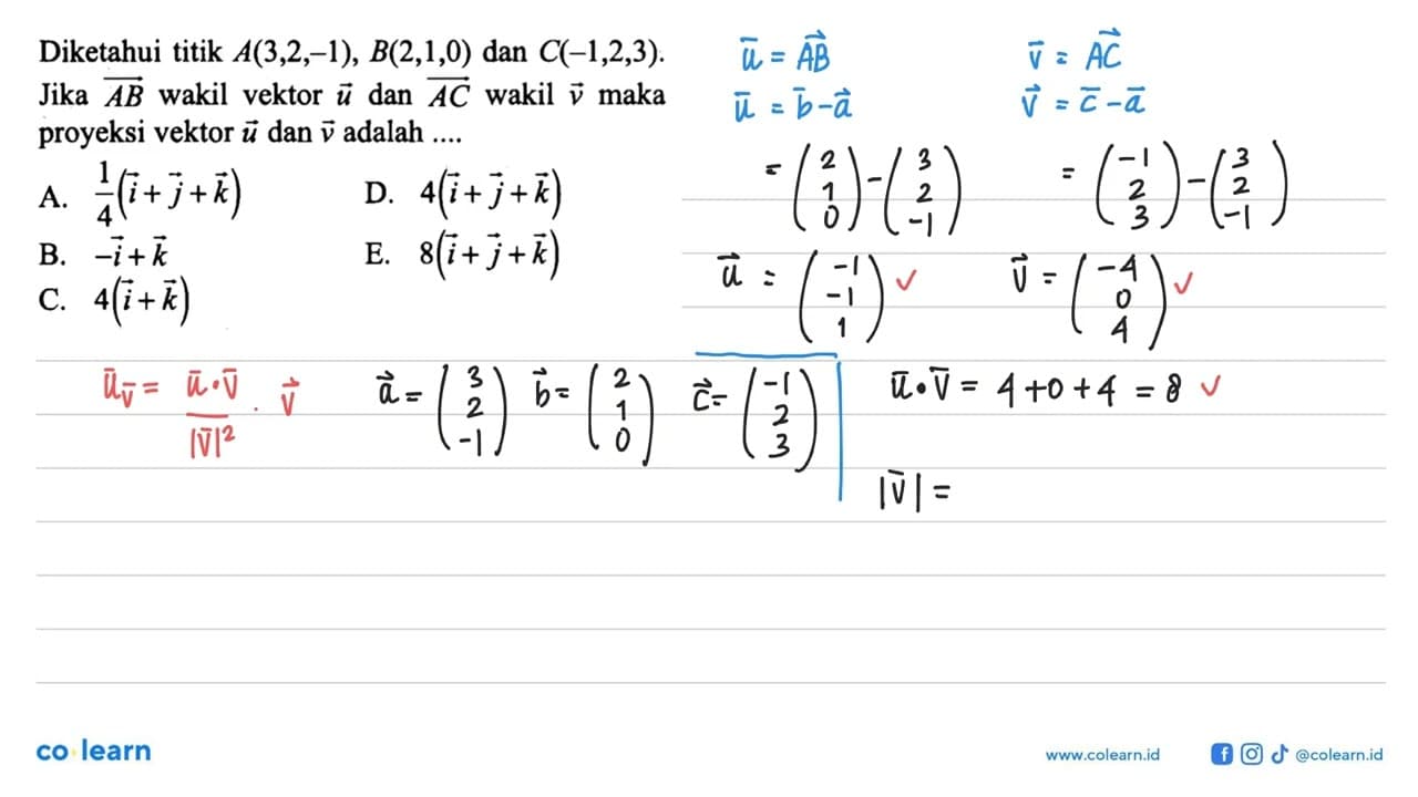 Diketahui titik A(3,2,-1), B(2,1,0) dan C(-1,2,3) . Jika