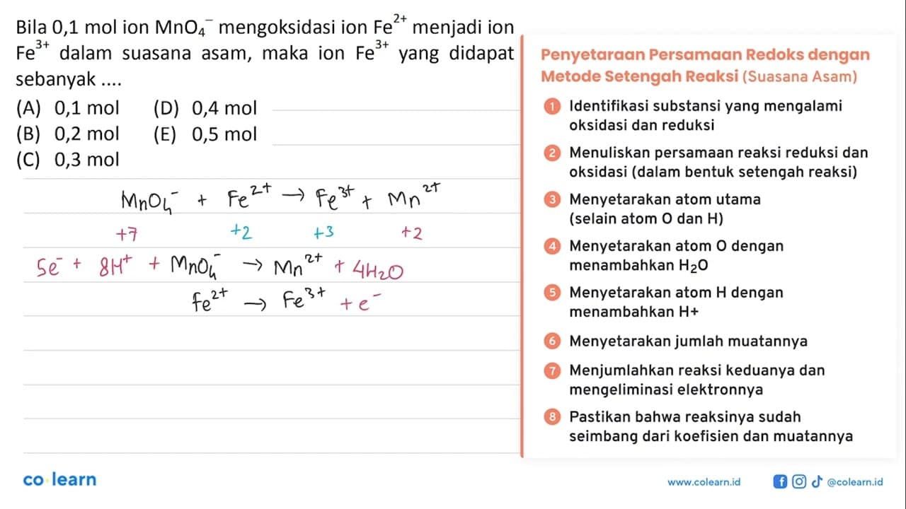 Bila 0,1 mol ion MnO4)^- mengoksidasi ion Fe^(2+) menjadi