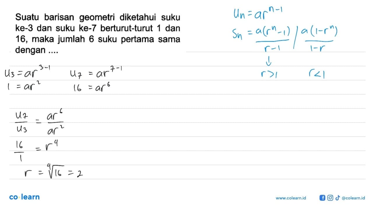 Suatu barisan geometri diketahui suku ke-3 dan suku ke-7