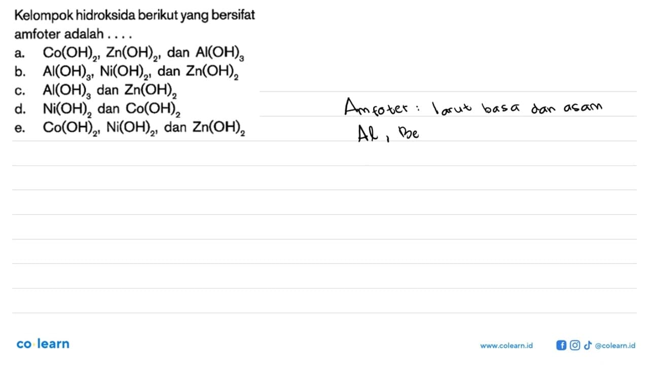 Kelompok hidroksida berikut yang bersifat amfoter adalah .