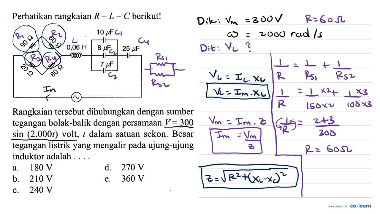 Perhatikan rangkaian R-L-C berikut! 90 ohm 60 ohm 0,06 H 10