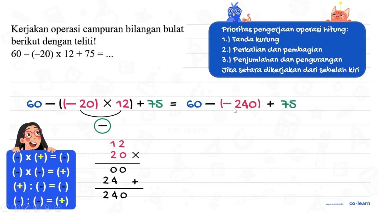 Kerjakan operasi campuran bilangan bulat berikut dengan