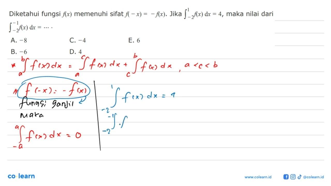 Diketahui fungsi f(x) memenuhi sifat f(-x)=-f(x) . Jika