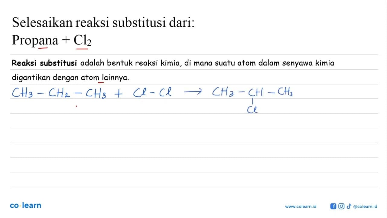 Selesaikan reaksi substitusi dari: Propana + Cl2