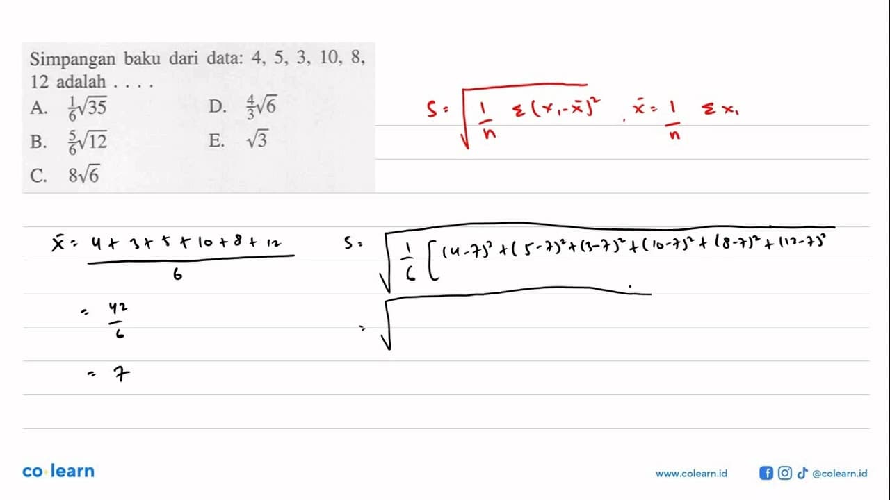 Simpangan baku dari data: 4, 5, 3, 10, 8, 12 adalah ...