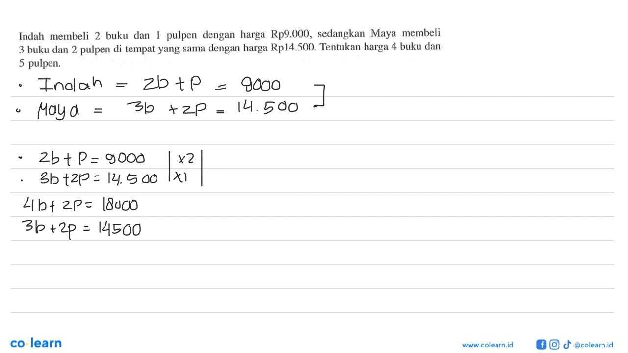 Indah membeli 2 buku dan 1 pulpen dengan harga Rp9.000,