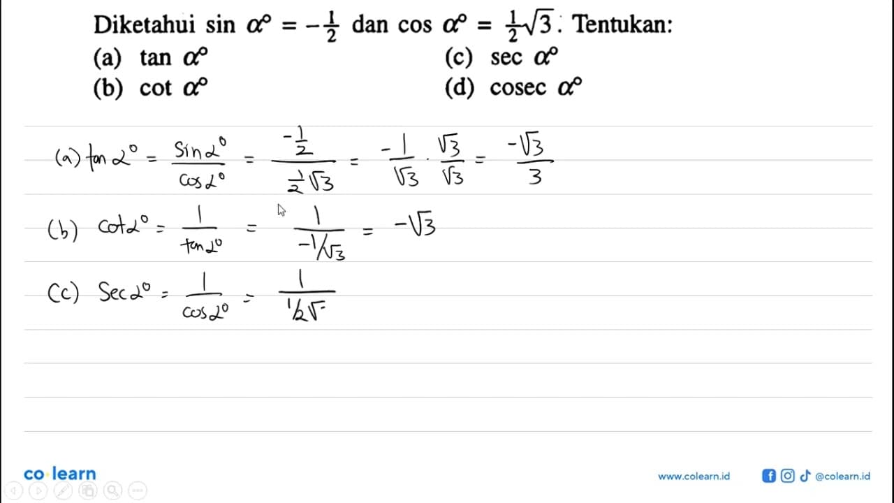 Diketahui sin a=-1/2 dan cos a=1/2 akar(3) . Tentukan:(a)