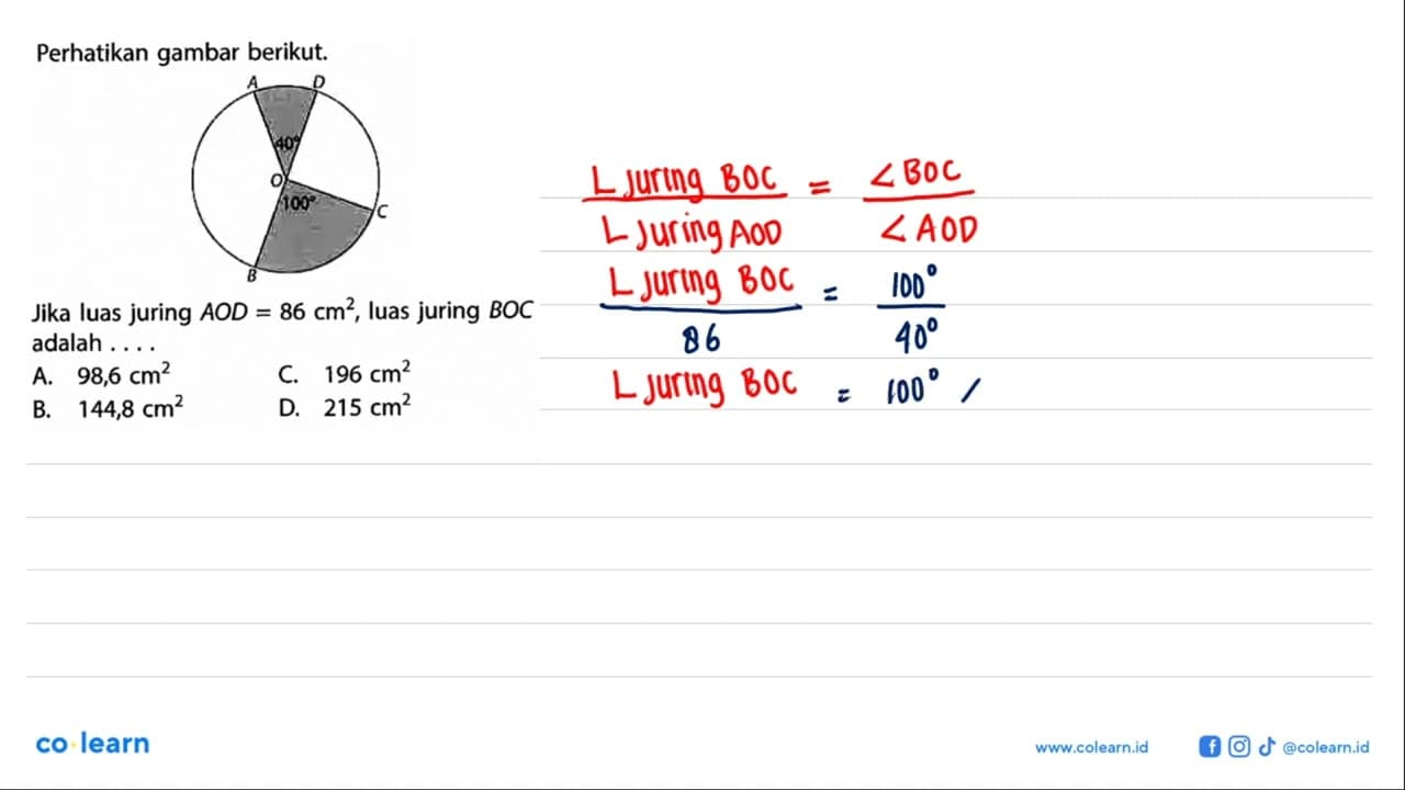 Perhatikan gambar berikut.Jika luas juring A O D=86 cm^2 ,