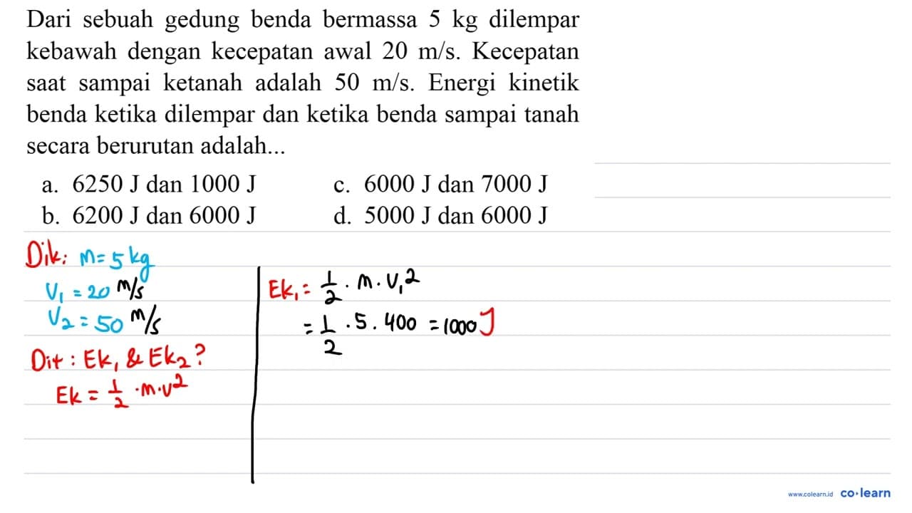 Dari sebuah gedung benda bermassa 5 kg dilempar kebawah