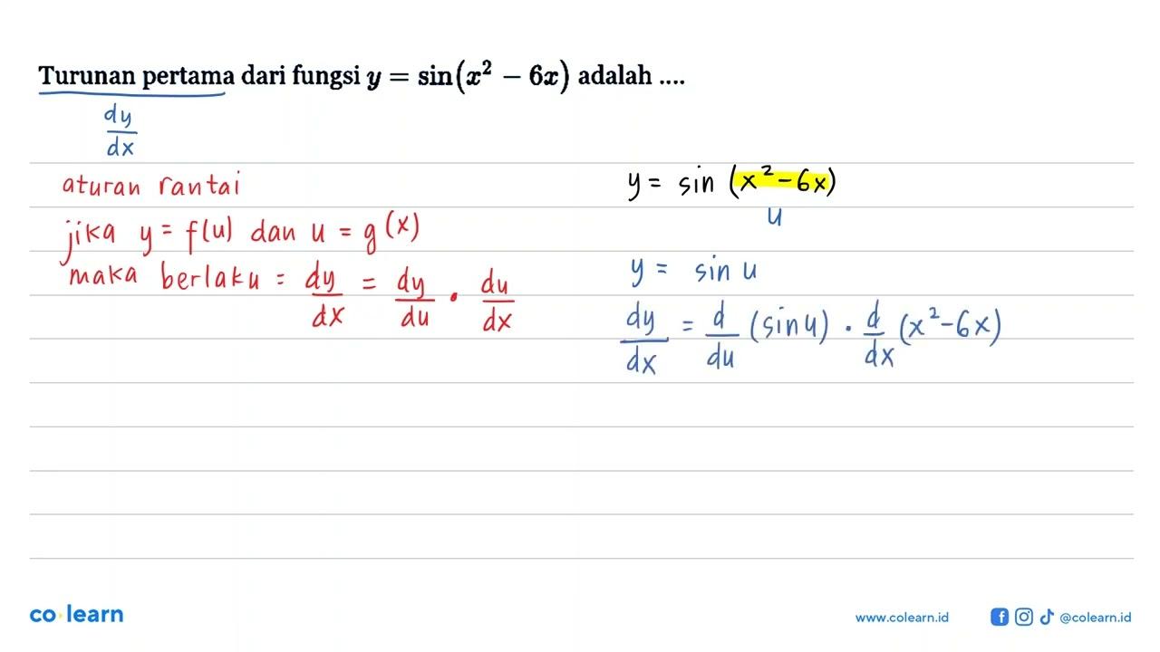 Turunan pertama dari fungsi y=sin(x^2-6x) adalah ....