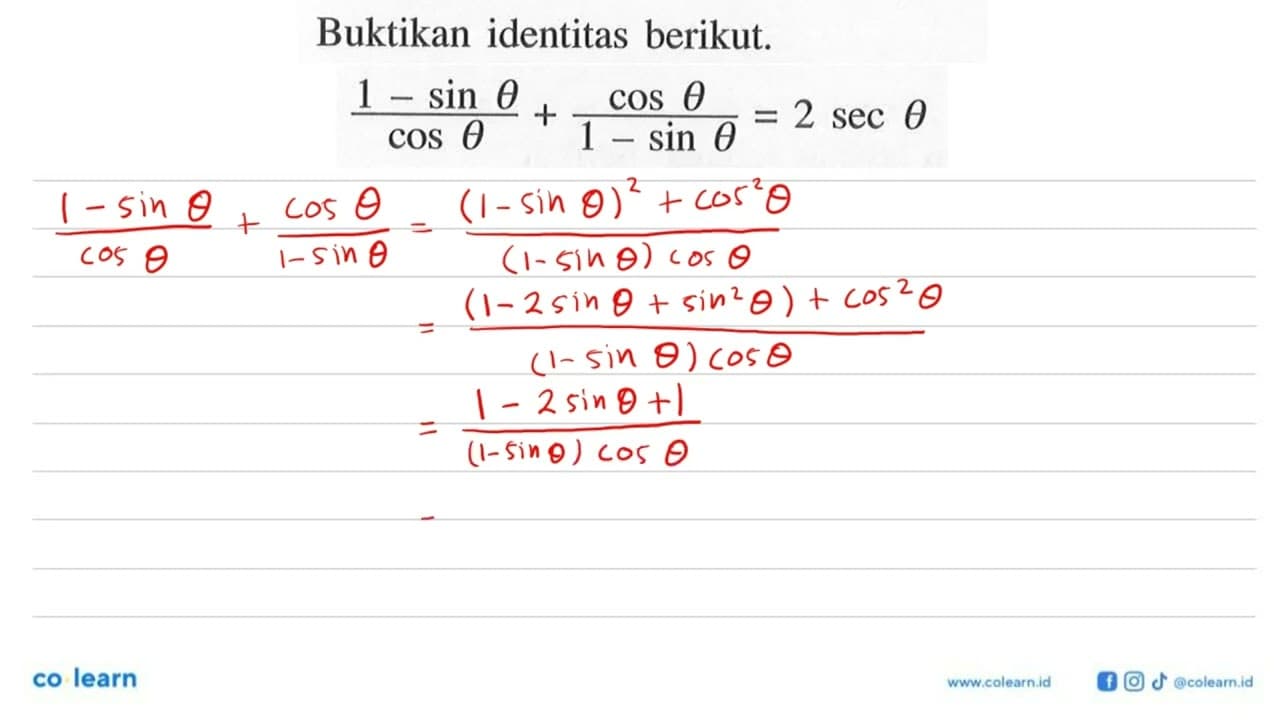 Buktikan identitas berikut. (1-sin theta)/cos theta+cos