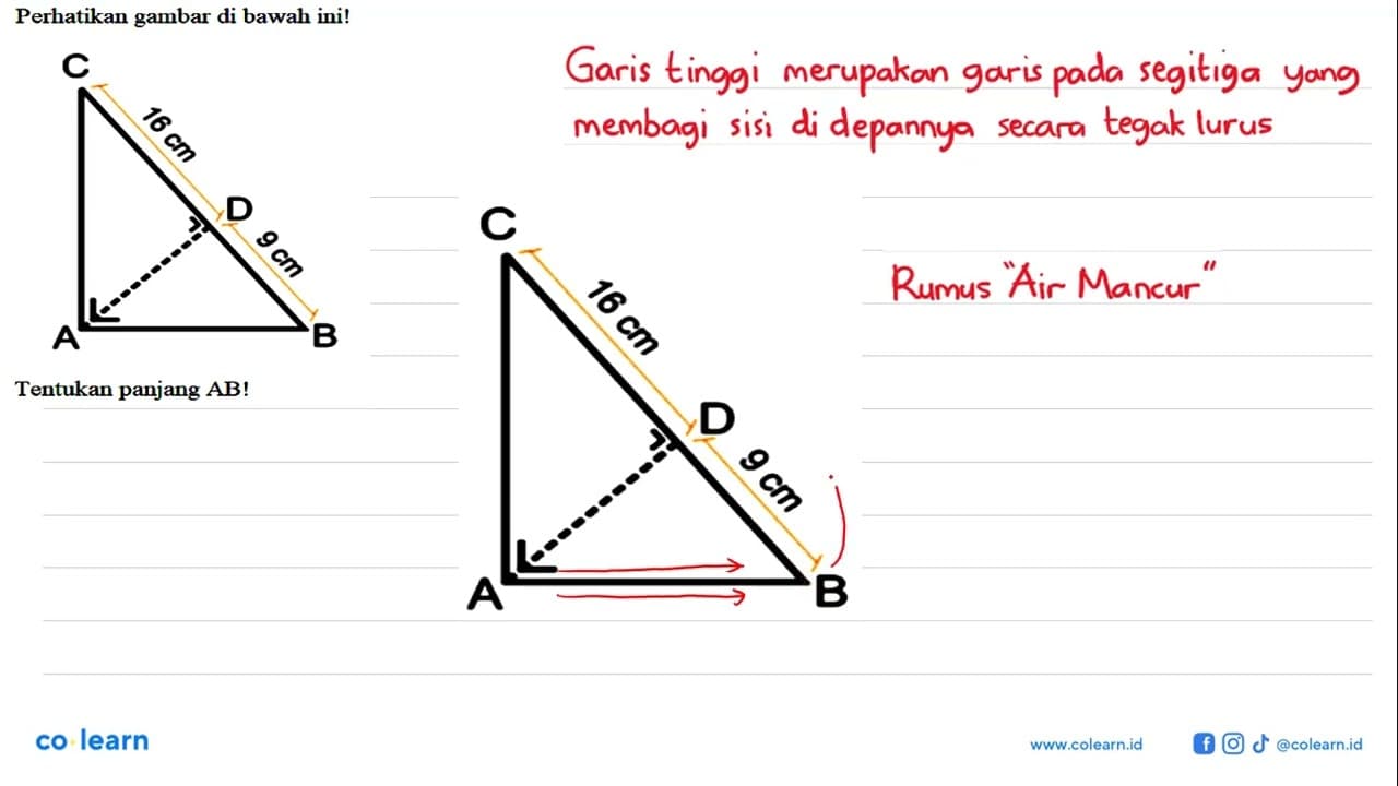 Perhatikan gambar di bawah ini! Tentukan panjang B! 16 cm 9