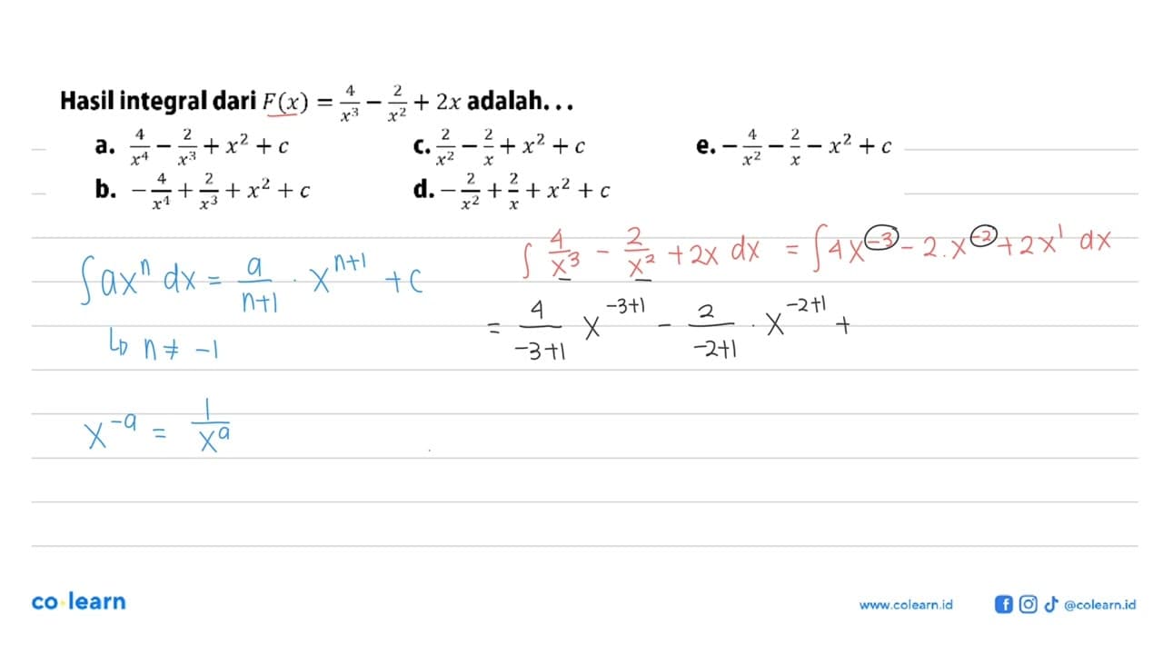 Hasil integral dari F(x)=(4/x^3)-(2/x^2)+2x adalah. ..