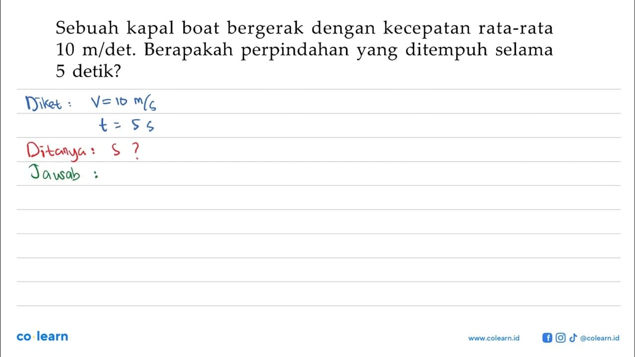 Sebuah kapal boat bergerak dengan kecepatan rata-rata 10