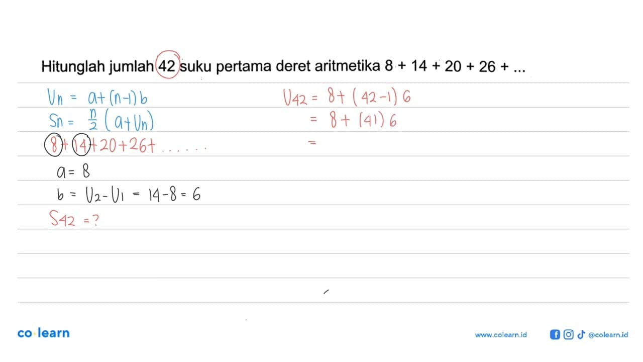 Hitunglah jumlah 42 suku pertama deret aritmetika 8 + 14 +