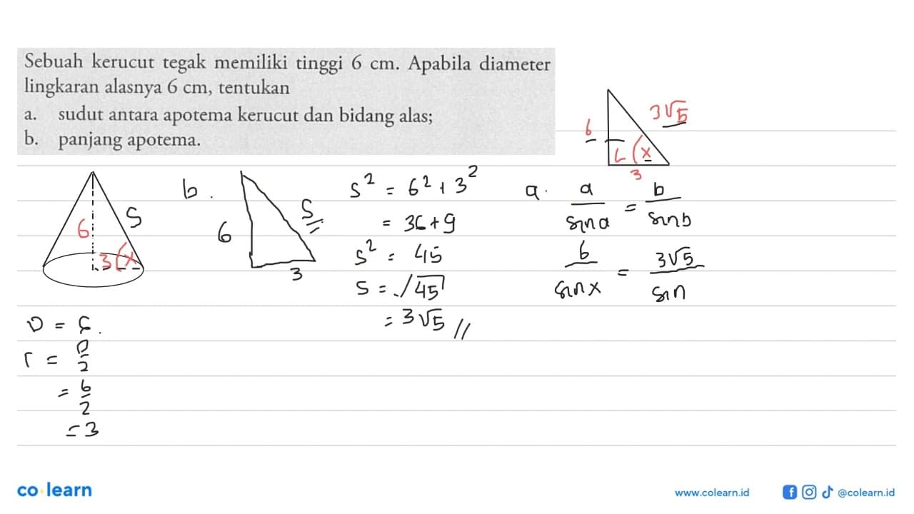 Sebuah kerucut tegak memiliki tinggi 6 cm. Apabila diameter