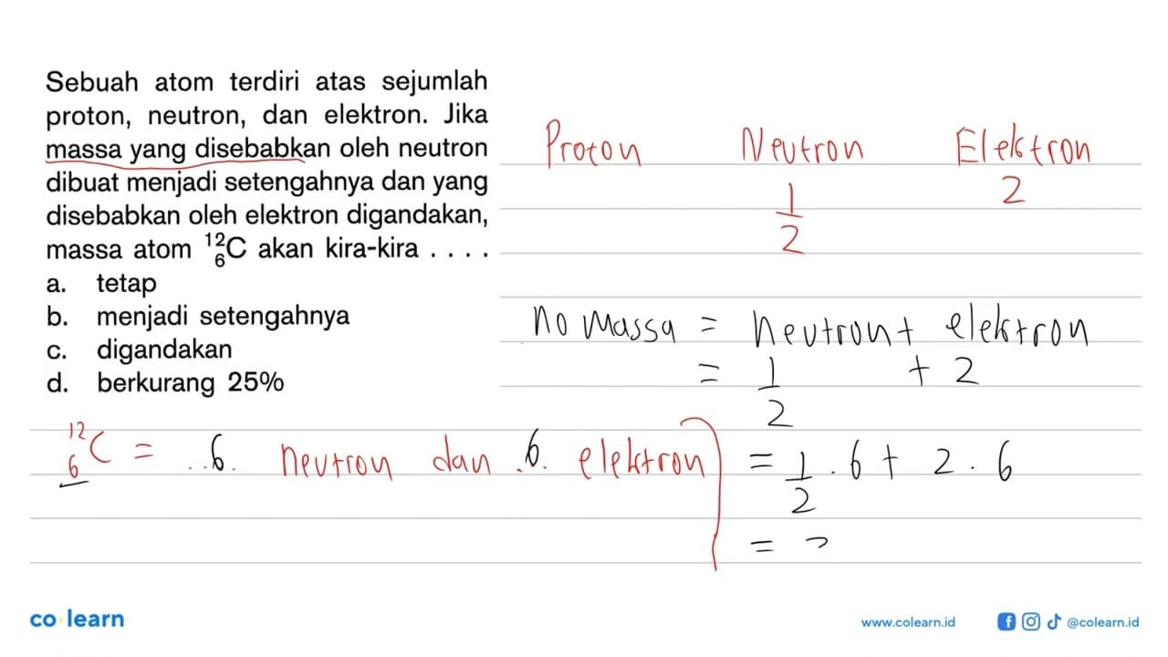 Sebuah atom terdiri atas sejumlah proton, neutron, dan