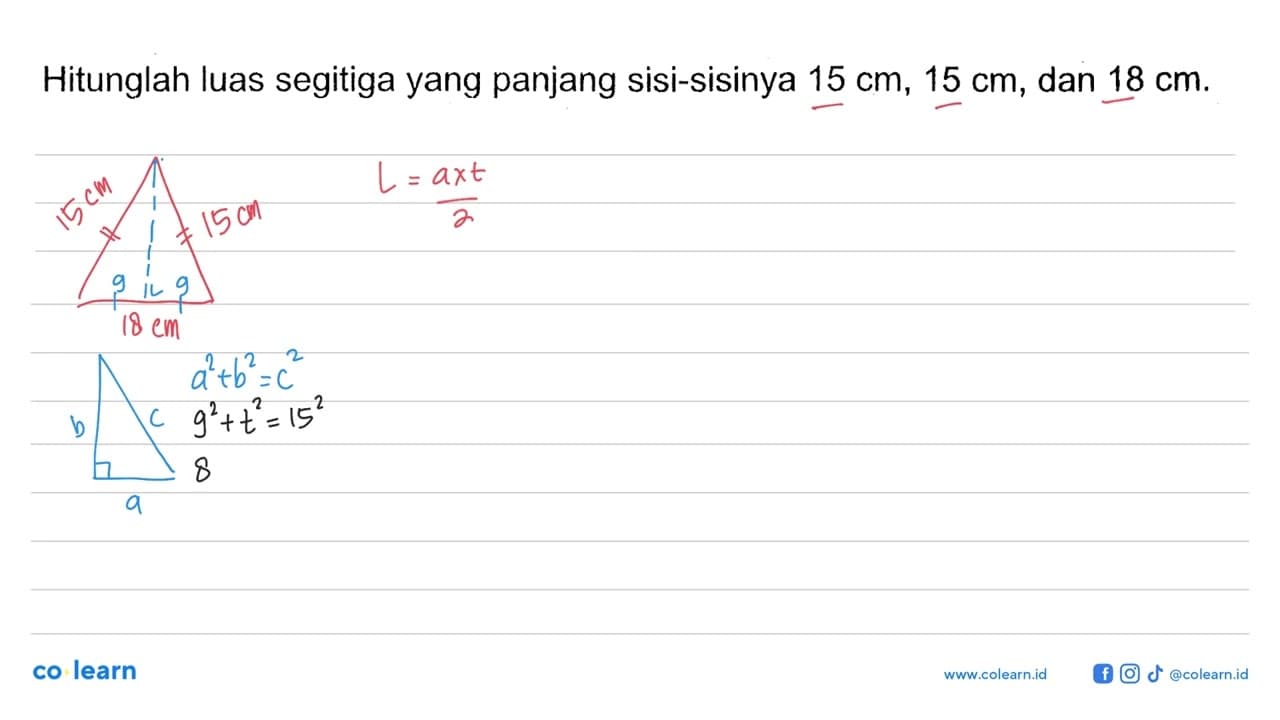 Hitunglah luas segitiga yang panjang sisi-sisinya 15 cm, 15