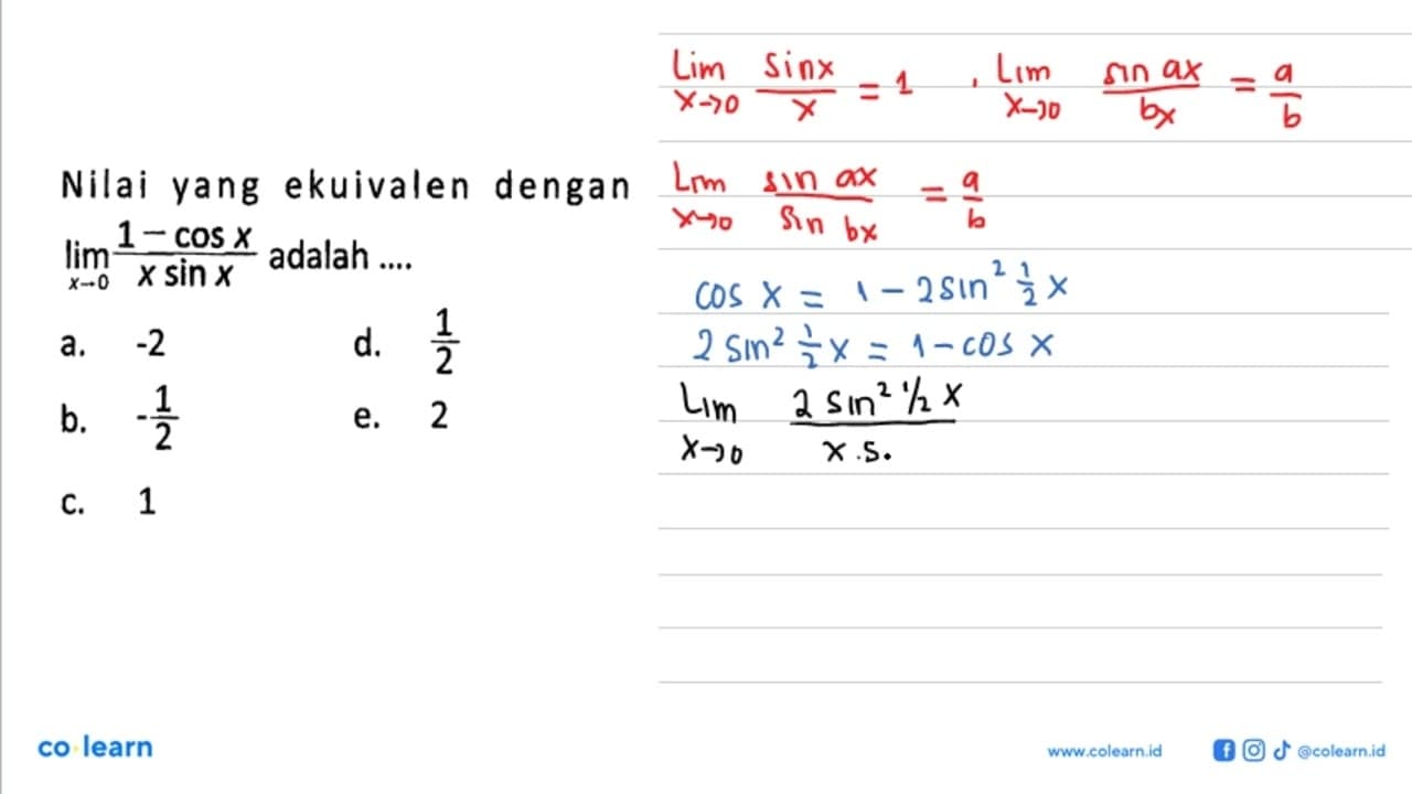 Nilai yang ekuivalen dengan lim x->0 (1-cos x)/(x sin x)