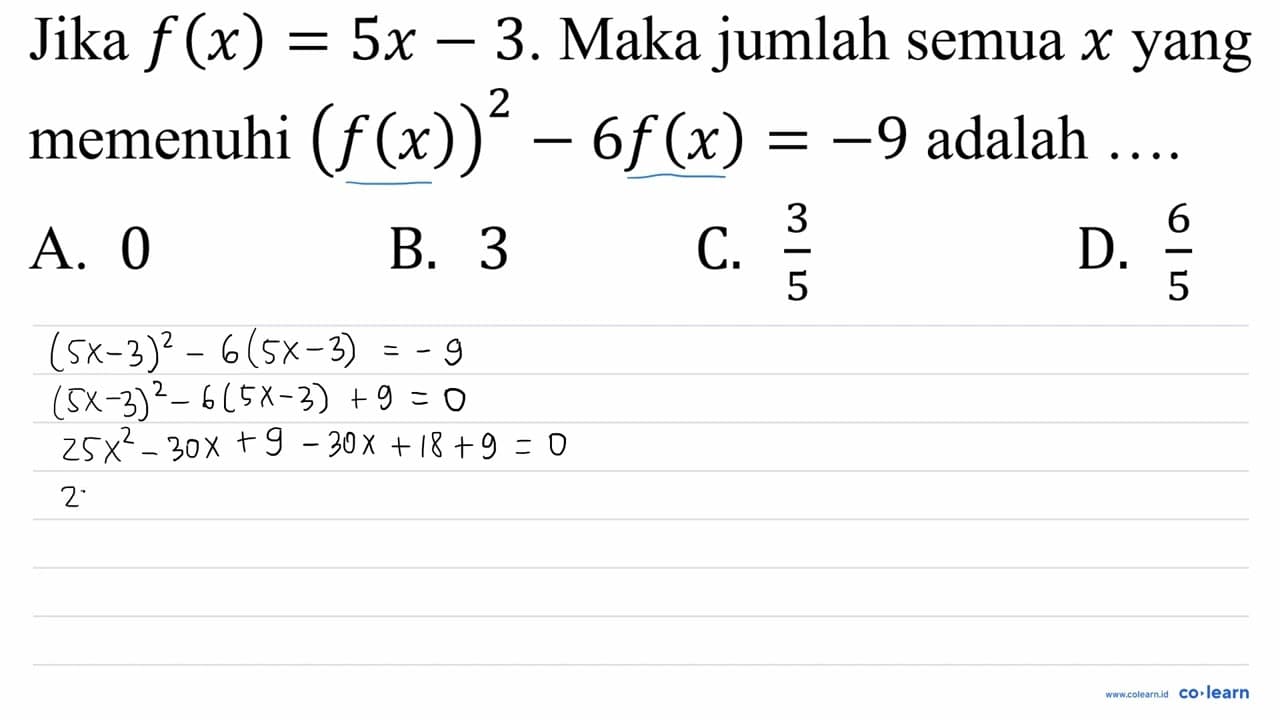 Jika f(x)=5 x-3 . Maka jumlah semua x yang memenuhi