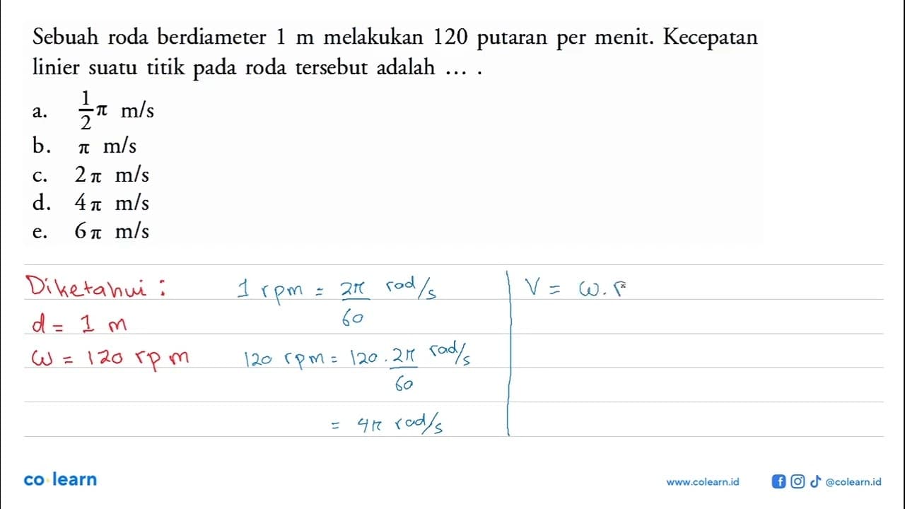 Sebuah roda berdiameter 1 m melakukan 120 putaran per