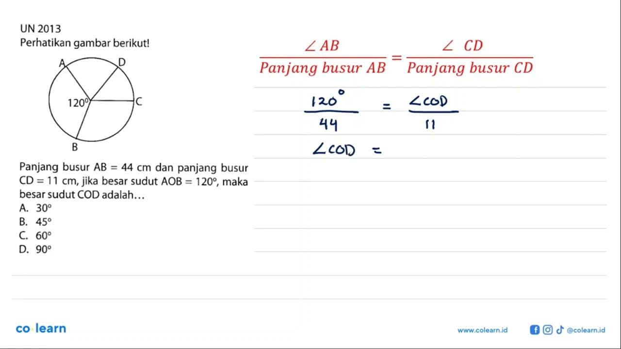 UN 2013Perhatikan gambar berikut!Panjang busur AB=44 cm dan