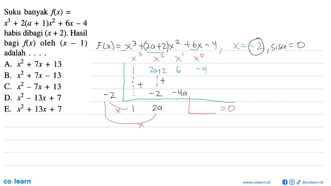 Suku banyak f(x) = x^3+2(a+1)x^2+6x-4 habis dibagi (x+2).