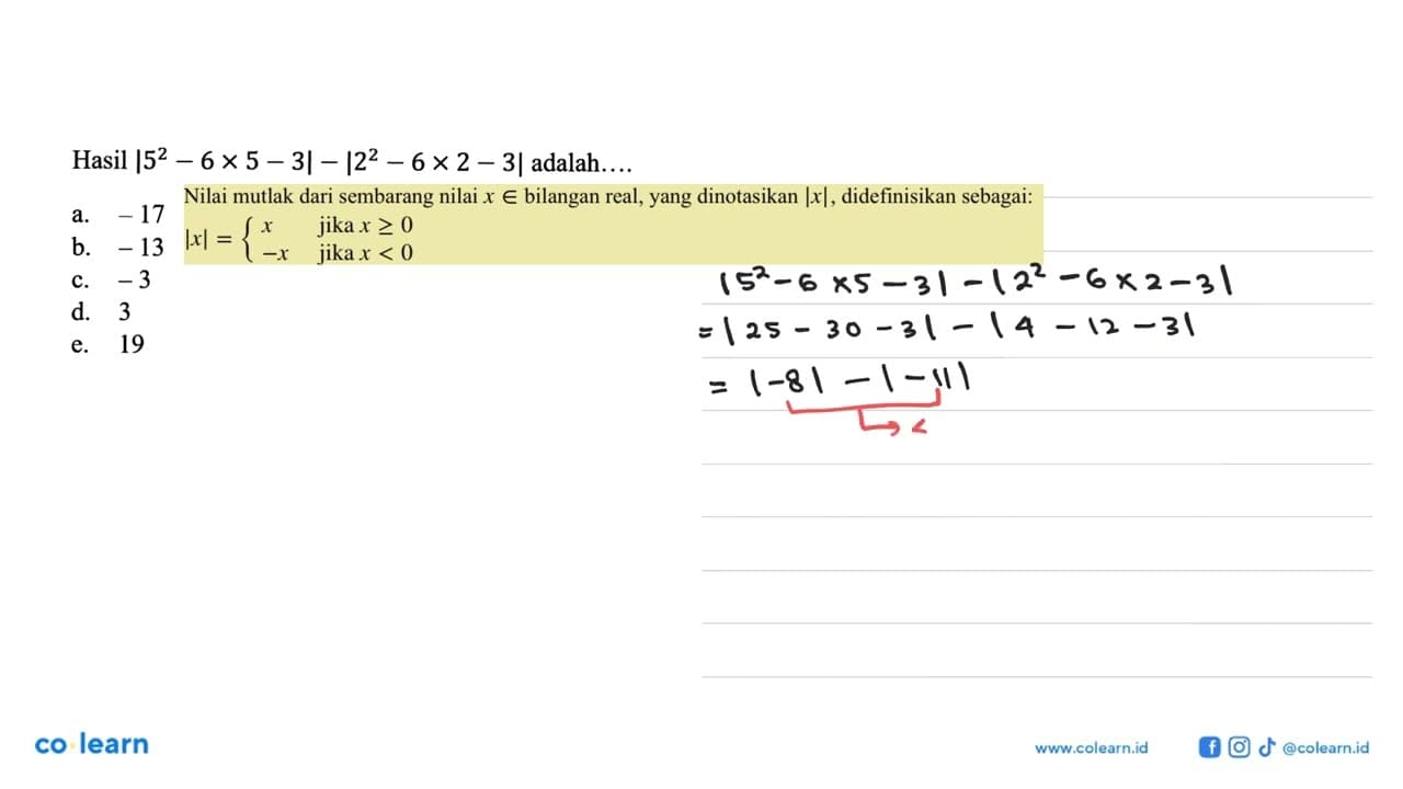 Hasil |5^2-6x5-3|-|2^2-6x2-3| adalah ....