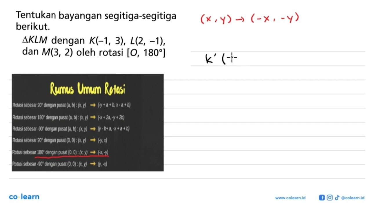 Tentukan bayangan segitiga-segitiga berikut. segitiga K L M