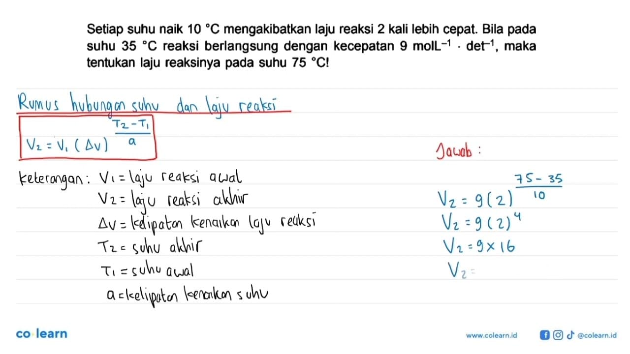 Setiap suhu naik 10 C mengakibatkan laju reaksi 2 kali