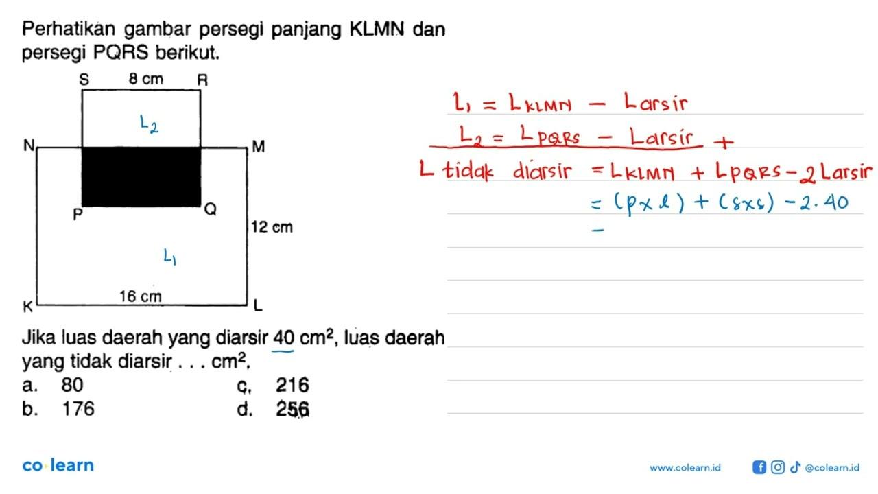 perhatikan gambar persegi panjang KLMN dan persegi PQRS