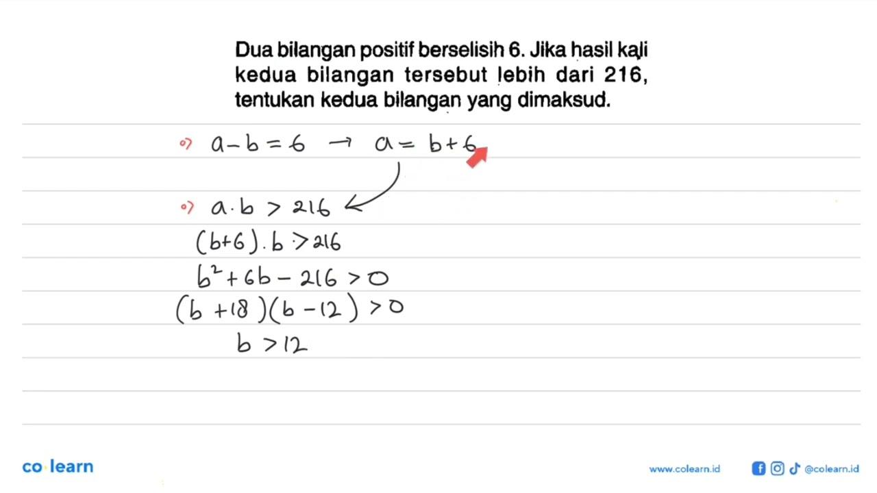 Dua bilangan positif berselisih 6. Jika hasil kali kedua