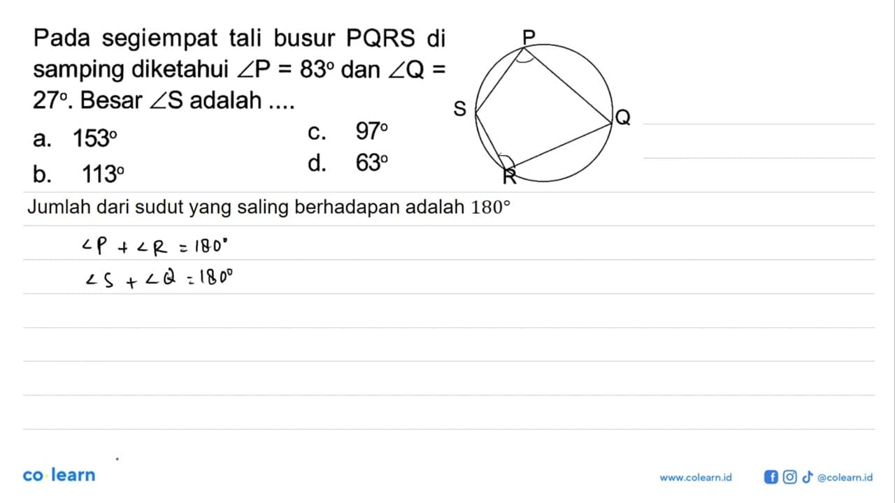 Pada segiempat tali busur PQRS di samping diketahui sudut