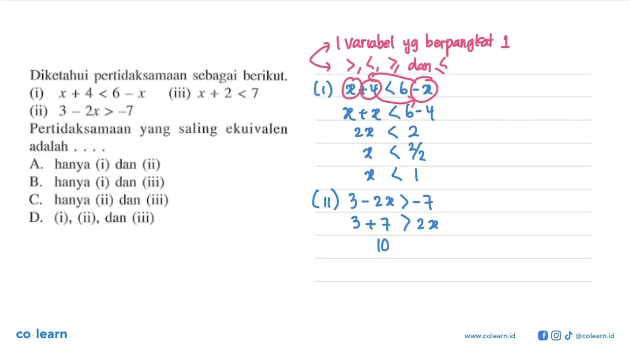 Diketahui pertidaksamaan sebagai hcrikut. (i) x + 4 < 6 - x