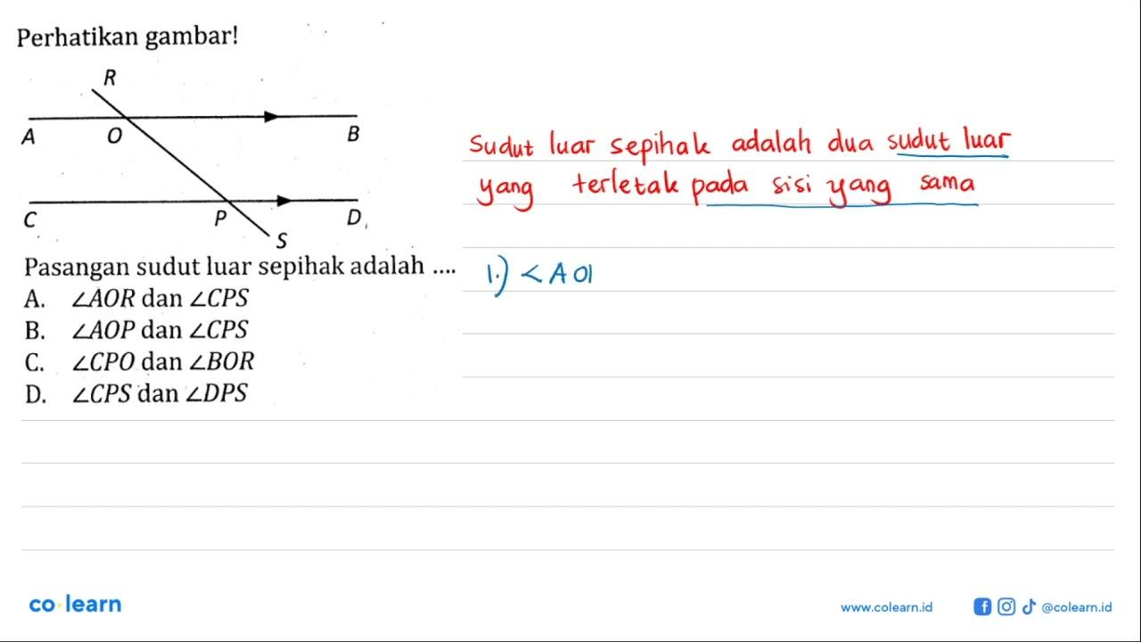 Perhatikan gambar! R A O B C P D SPasangan sudut luar