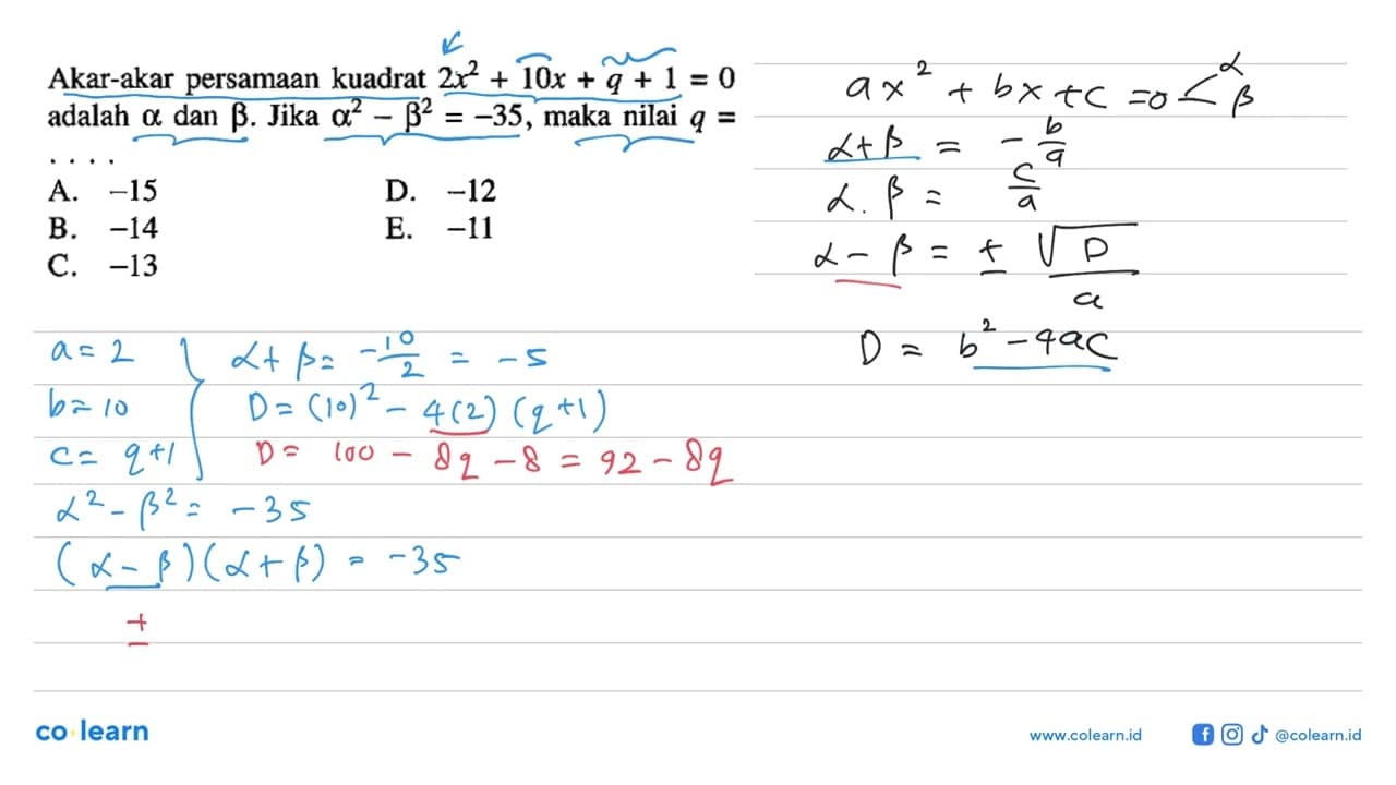 Akar-akar persamaan kuadrat 2x^2+10x+q+1=0 adalah alpha dan