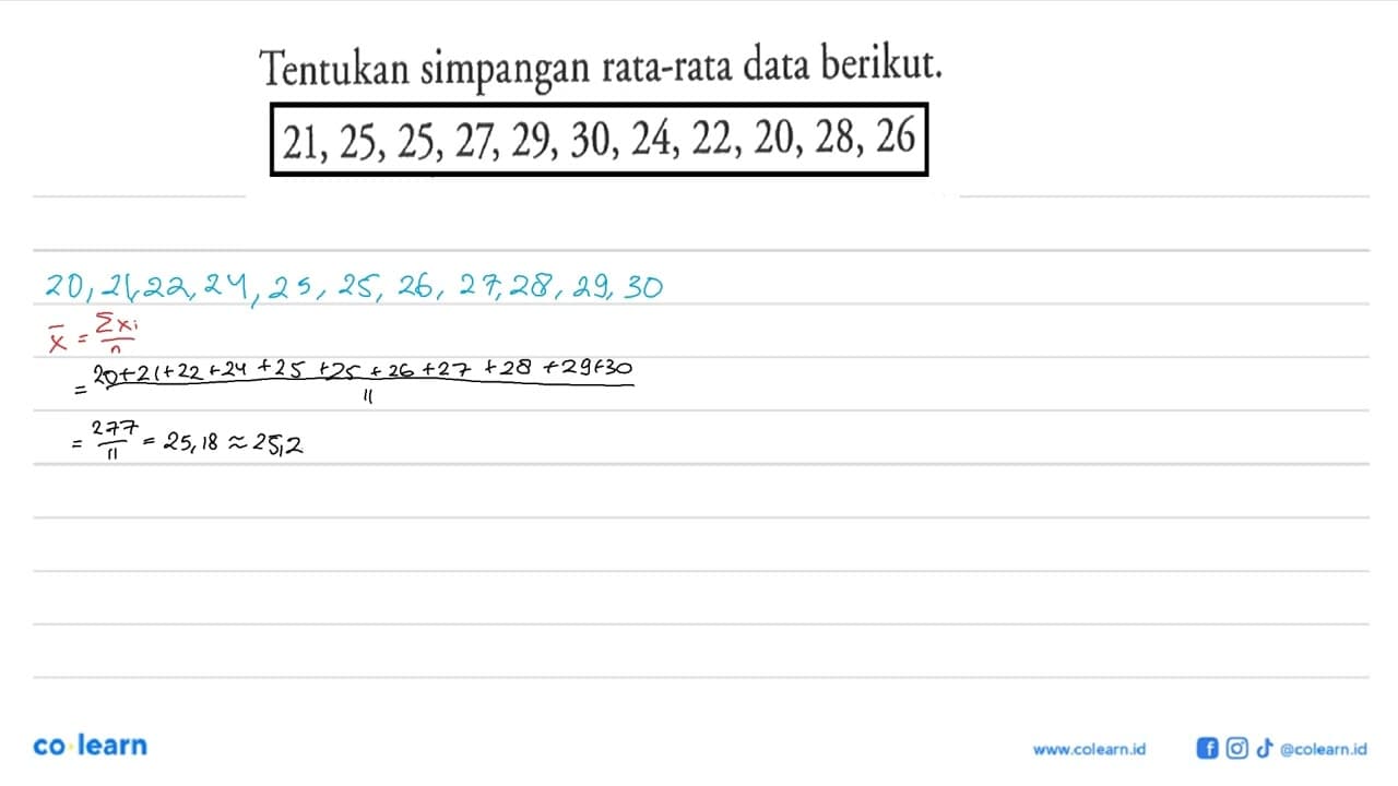 Tentukan simpangan rata-rata data berikut: 21,25,.25,.27,