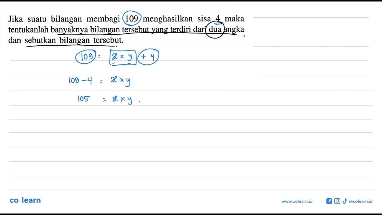 Jika suatu bilangan membagi 109 menghasilkan sisa 4 maka