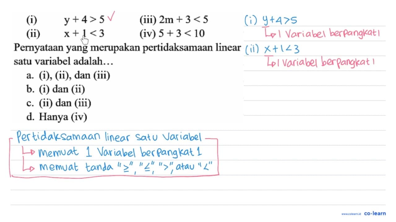 (i) y+4>5 (iii) 2 m+3<5 (ii) x+1<3 (iv) 5+3<10 Pernyataan