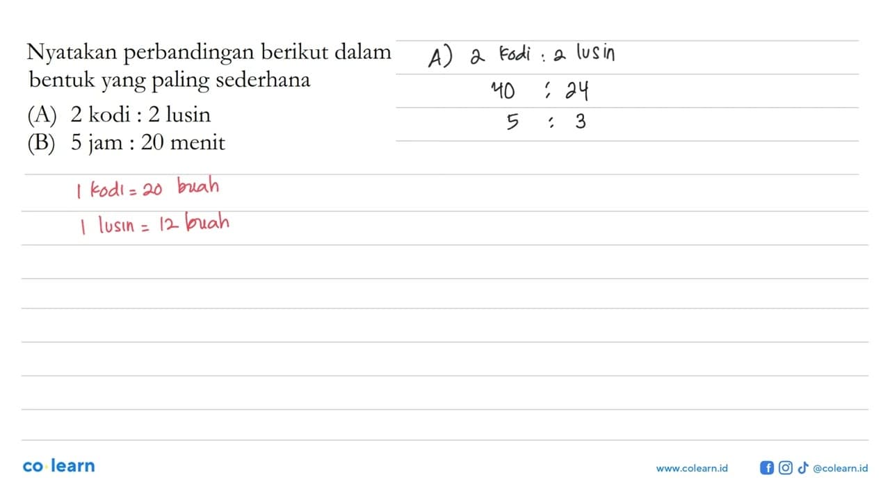 Nyatakan perbandingan berikut dalam bentuk yang paling