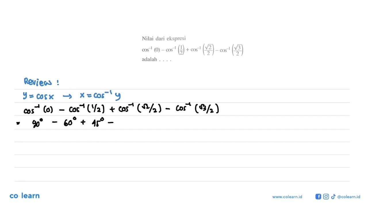 Nilai dari ekspresi cos^-1 (0)-cos^-1 (1/2)+cos^-1