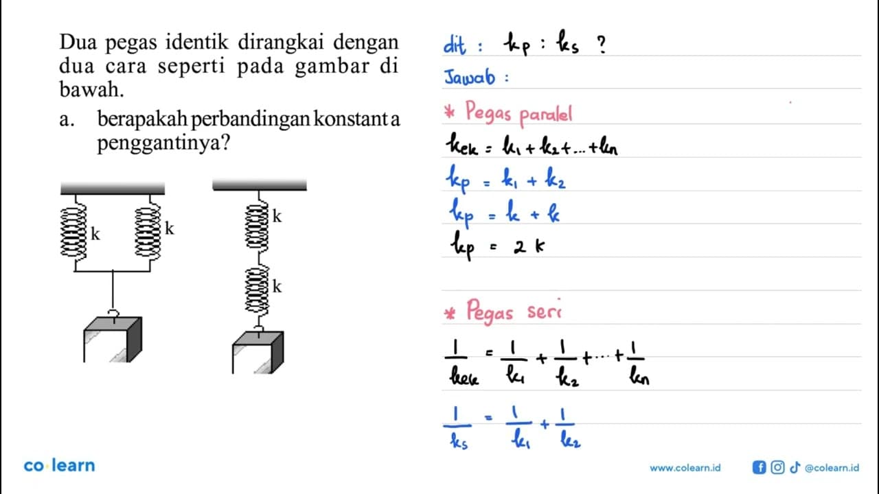 Dua pegas identik dirangkai dengan dua cara seperti pada