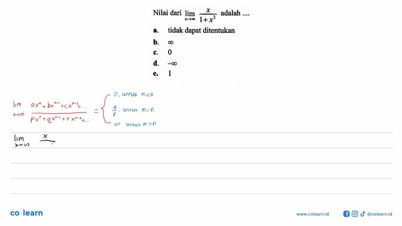Nilai dari lim x -> tak hingga x/(1+x^2) adalah ....a.