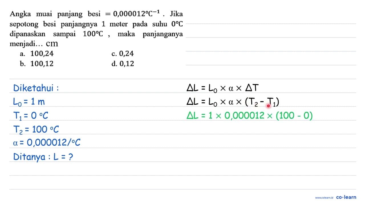 Angka muai panjang besi =0,000012 C^(-1) . Jika sepotong