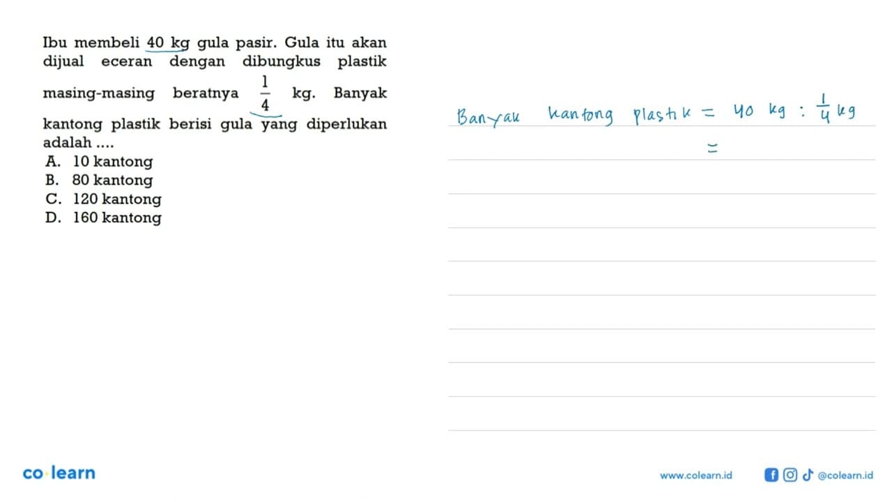 Ibu membeli 40 kg gula pasir. Gula itu akan dijual dengan